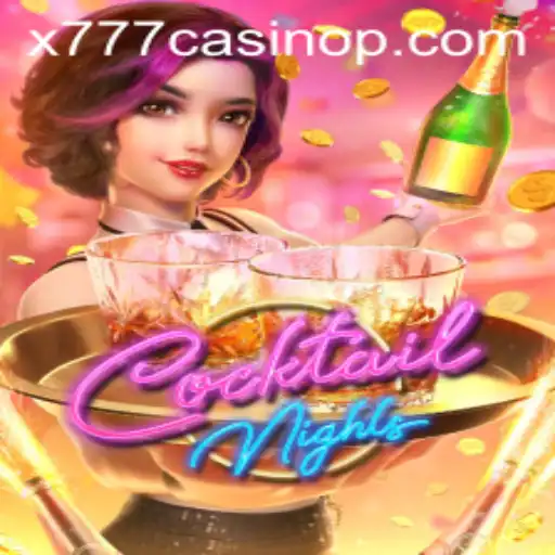 Exploring CocktailNights: A Fresh Look at the x777 Casino Game