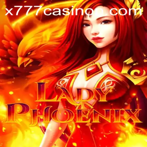 Exploring the Adventurous World of LadyPhoenix and x777 Casino