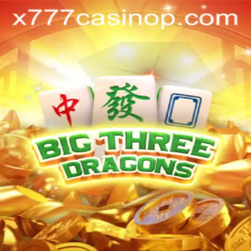 Unveiling the Excitement of BigThreeDragons: A Gaming Journey at x777 Casino