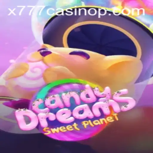 Explore the Enchanting World of CandyDreams at x777 Casino