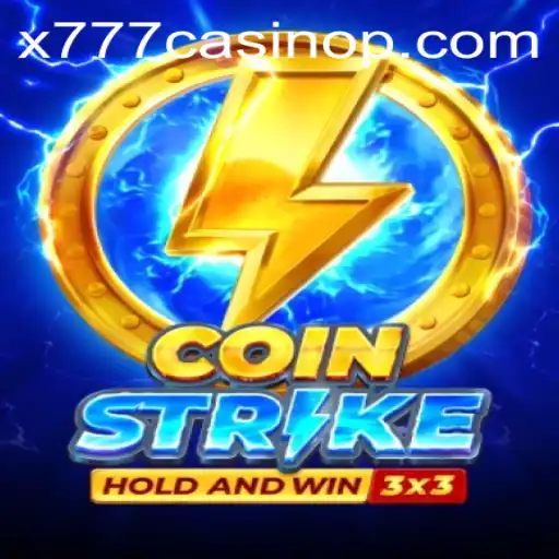 Discover the Thrill of Coinstrike: A Unique Experience at x777 Casino
