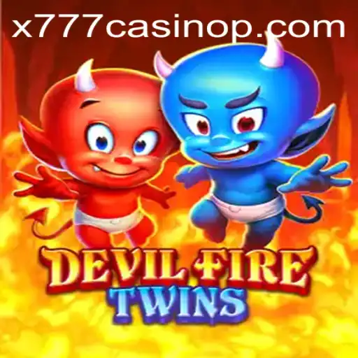 Exploring the Exciting World of DevilFireTwins and x777 Casino