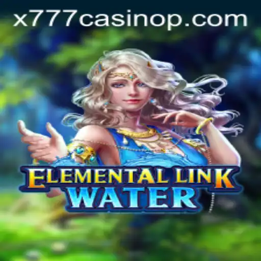 ElementalLinkWater: Dive into a New Gaming Experience at x777 Casino