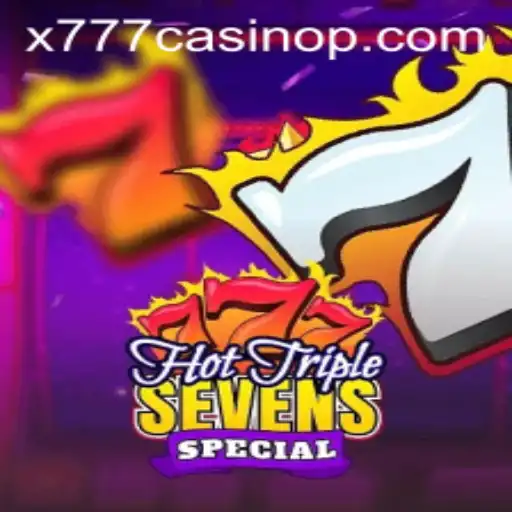 Unveiling the Excitement of HotTripleSevensSpecial: A Journey into the World of x777 Casino