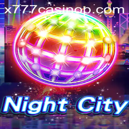Exploring NightCity: The Thrilling World of x777 Casino