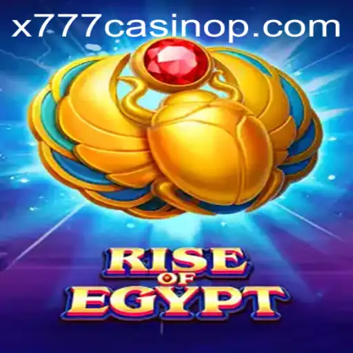 Exploring the Exciting World of RiseOfEgypt at x777 Casino