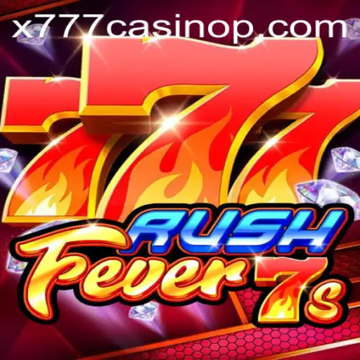 Discover the Thrilling Gameplay of RushFever7s at X777 Casino
