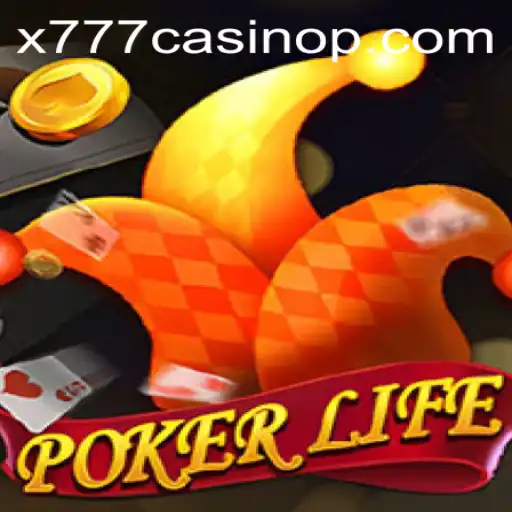 Exploring PokerLife: A Deep Dive into the Exciting World of x777 Casino Gaming