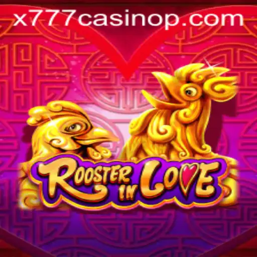 Exploring the Colorful World of 'RoosterInLove' in the x777 Casino