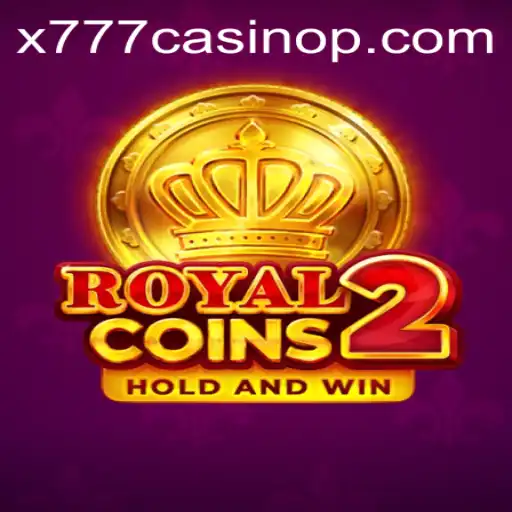 Discover the Exciting World of RoyalCoins2 at x777 Casino
