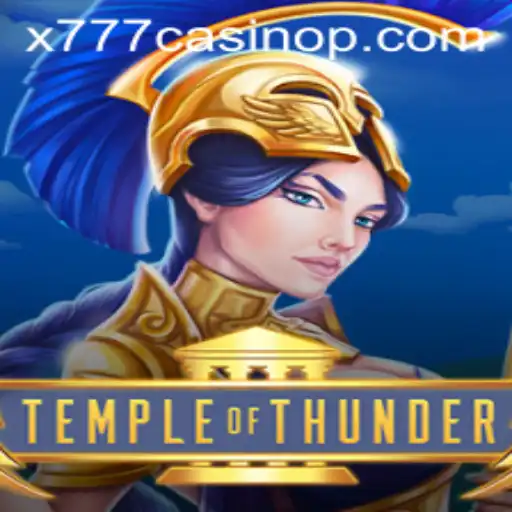 Explore the Electrifying World of TempleofThunder: A Thrilling Addition to x777 Casino