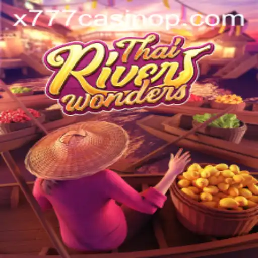 Experience the Thrill of ThaiRiverWonders: A Dive into Excitement with X777 Casino